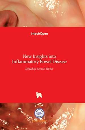 New Insights into Inflammatory Bowel Disease de Samuel Huber