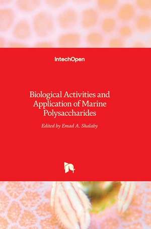 Biological Activities and Application of Marine Polysaccharides de Emad Shalaby