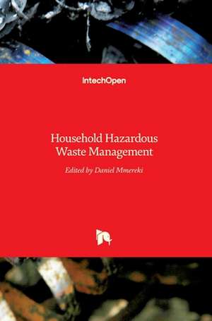 Household Hazardous Waste Management de Daniel Mmereki