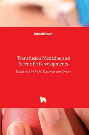 Transfusion Medicine and Scientific Developments de A. W. M. M. Koopman-Van Gemert