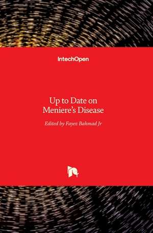 Up to Date on Meniere's Disease de Fayez Bahmad