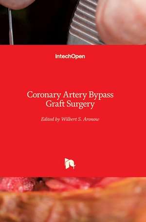 Coronary Artery Bypass Graft Surgery de Wilbert S. Aronow