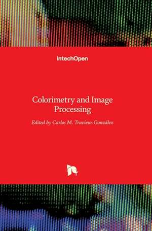 Colorimetry and Image Processing de Carlos Travieso-Gonzalez