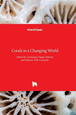 Corals in a Changing World de Carmenza Duque