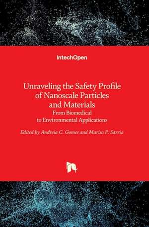 Unraveling the Safety Profile of Nanoscale Particles and Materials de Andreia Ferreira de Castro Gomes