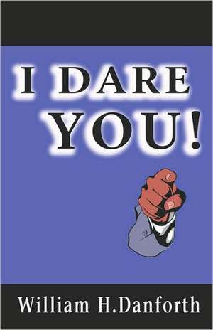 I Dare You! de William H. Danforth