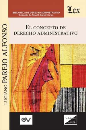 EL CONCEPTO DEL DERECHO ADMINISTRATIVO de Luciano Parejo Alfonso