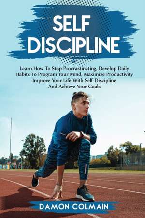 Self Discipline de Damon Colmain