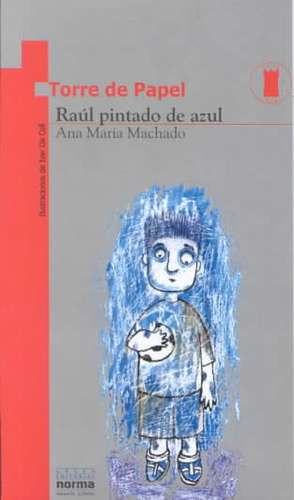 Raúl Pintado de Azul de Ana Maria Machado