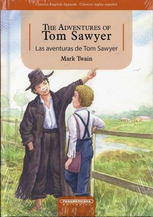 The Adventures of Tom Sawyer / Las Aventuras de Tom Sawyer de Mark Twain