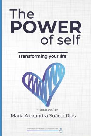 The Power of Self: Transforming your life, A look inside de Silvia Vanegas de Arciniegas