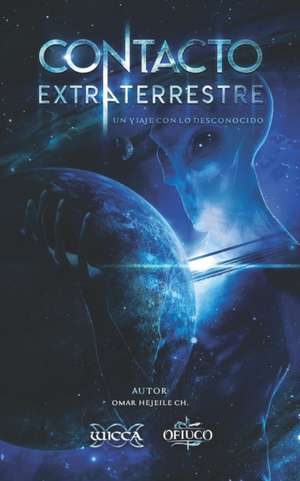 Contacto Extraterrestre de Omar Hejeile