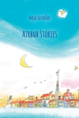 Airbnb Stories de Maja Sotensek