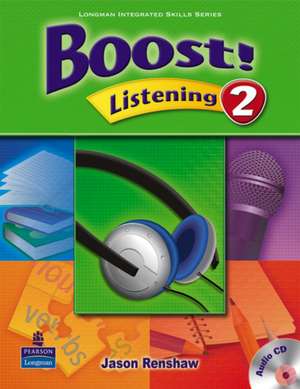 Boost! Listening 2 Student Book with Audio CD de Jason Renshaw