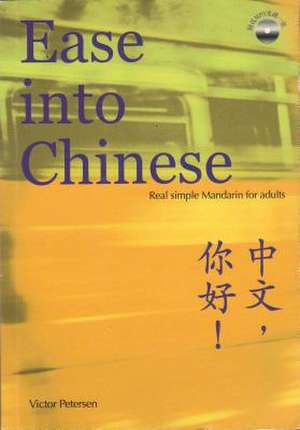 Ease Into Chinese de Victor Petersen