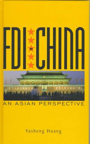 Foreign Direct Investment in China: "An Asian Perspective" de Yasheng Huang