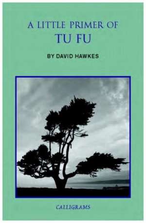 A Little Primer of Tu Fu: A Critical Introduction de David Hawkes