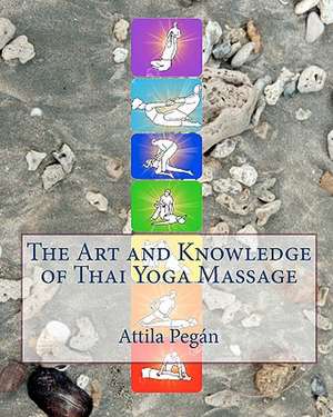 The Art and Knowledge of Thai Yoga Massage: Experiments and Reforms