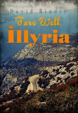 Fare Well, Illyria de David Binder