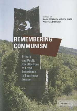 Remembering Communism de Maria N. (University of Illinois) Todorova