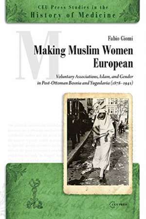 Making Muslim Women European de Giomi