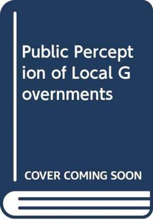 Swianiewicz, P: Public Perception of Local Governments