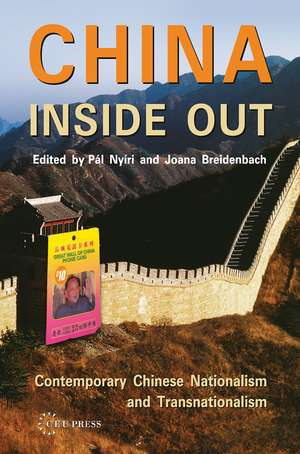 China Inside Out: Contemporary Chinese Nationalism and Transnationalism de Joana Breidenbach