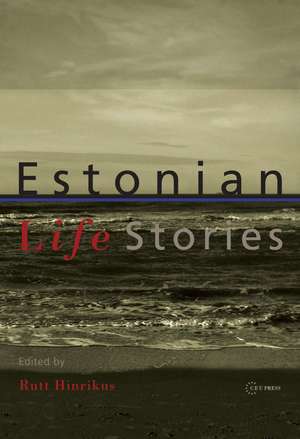 Estonian Life Stories de Tiina Kirss