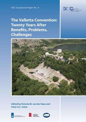 The Valletta Convention: Twenty Years After Benefits, Problems, Challenges de Peter Schut