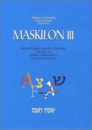 Maskilon IIl: Hebrew-English Learner's Dictionary: With a List of Hebrew Abbreviations & a List of Hebrew Idioms de David Morrison