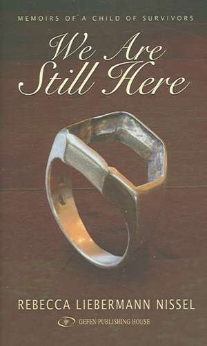 We Are Still Here de Rebecca Liebermann Nissel