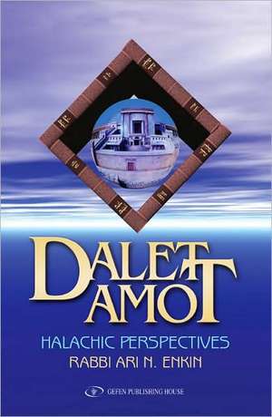 Dalet Amot: Halachic Perspectives de Ari Enkin