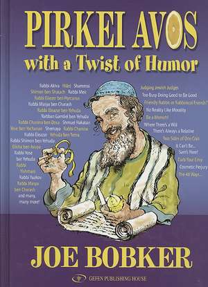 Pirkei Avos with a Twist of Humor de Joe Bobker