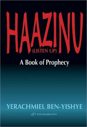 Haazinu (Listen Up) de Yerachmiel ben-Yishye