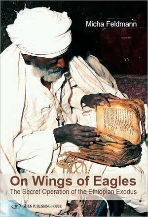 On Wings of Eagles de Micha Feldman