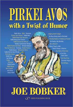 Pirkei Avos with a Twist of Humor de Joe Bobker