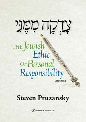 The Jewish Ethic of Personal Responsibility: Breisheet and Shemot de Steven Pruzansky