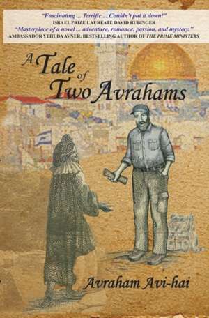 A Tale of Two Avrahams de Avraham Avi-Hai