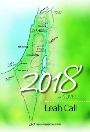 2018: A Novel de Leah Call