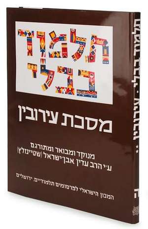 The Steinsaltz Talmud Bavli: Tractate Eruvin Part 2, Large de Adin Steinsaltz