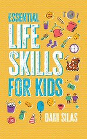 Essential Life Skills for Kids de Made Easy Press