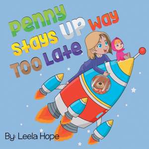 Penny Stays Up Way Too Late de Leela Hope