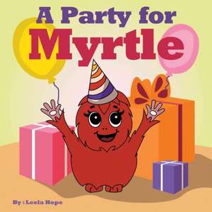 A Party for Myrtle de Leela Hope