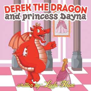 Derek the Dragon and Princess Dayna de Leela Hope