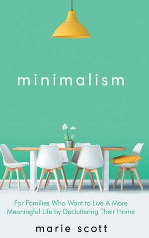 Minimalism de Scott Marie