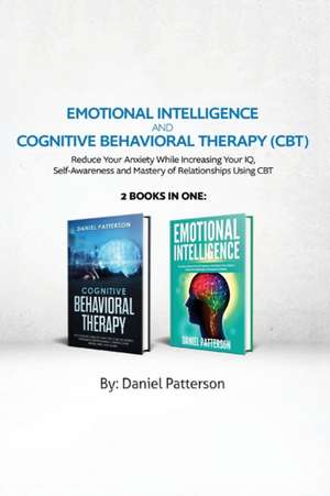 Emotional Intelligence and Cognitive Behavioral Therapy de Daniel Patterson