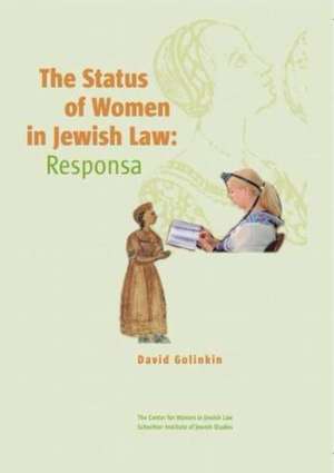 The Status of Women in Jewish Law: Responsa de Professor David Golinkin