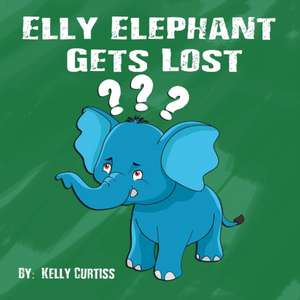 Elly Elephant de Kelly Curtiss