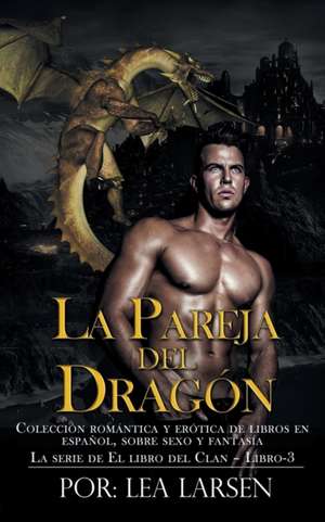 La pareja del Dragón de Lea Larsen