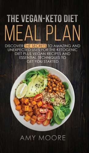 The Vegan Keto Diet Meal Plan de Amy Moore